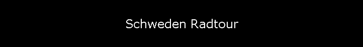 Schweden Radtour